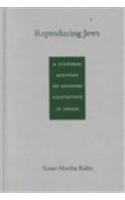 Reproducing Jews: A Cultural Account of Assisted Conception in Israel (Body, Commodity, Text) Reproducing Jews: A Cultural Account of Assisted Conception in Israel (Body, Commodity, Text)