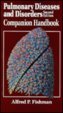 Pulmonary diseases and disorders : companion handbook