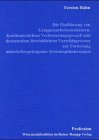Die Einführung von Gruppenarbeitsstrukturen, Kontinuierlichem Verbesserungsprozeß und dezentralem Betrieblichem Vorschla