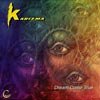 Dream Come True by  Karizma 