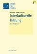 Interkulturelle Bildung: Eine Einf�hrung