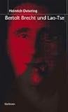 Bertolt Brecht und Laotse - Heinrich Detering
