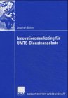 Innovationsmarketing f&uuml;r UMTS-Diensteangebote