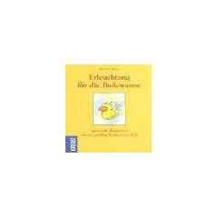 Erleuchtung f�r die Badewanne. Spirituelle Weisheiten von den gr��ten Denkern der Welt