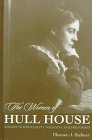 The Women Of Hull House : A Study In Spirituality, Vocation, And Friendship