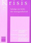 Krisis. Beitr�ge zur Kritik der Warengesellschaft