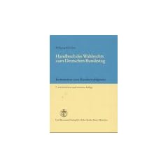 Handbuch des Wahlrechts zum Deutschen Bundestag. Kommentar zum Bundeswahlgesetz. Mit Erg�nzungsbrosch�re 2005