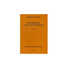 Astrologisches Lehrbuch und �bungsbuch, Bd. 3 (M�nchner Rhythmenlehre)