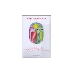 Rolfs Vogelhochzeit: Das Stimmen-Set, f�r Auff�hrungen mit kleiner Besetzung