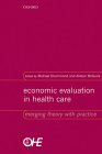 Economic Evaluation in Health Care: Merging theory with practice (Economy and Environment)