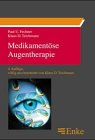 Produkt-Bild: Medikament&ouml;se Augentherapie. Grundlagen und Praxis
