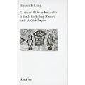 Kleines W�rterbuch der fr�hchristlichen Kunst und Arch�ologie