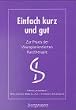 Einfach kurz und gut, Tl.1, Zur Praxis der l�sungsorientierten Kurztherapie