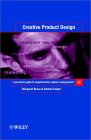 Creative Product Design: A Practical Guide to Requirements Capture Management