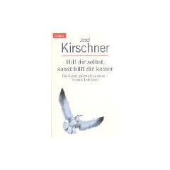 Hilf dir selbst, sonst hilft dir keiner: Die Kunst, gl�cklich zu leben - in neun Lektionen