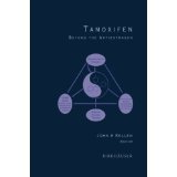 Tamoxifen: Beyond the Antiestrogen [PAPERBACK] [2011] [By John A. Kellen]