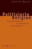 Politisierte Religion