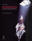 Schamanen auf dem Dach der Welt - Trance, Heilung und Initiation in Kleintibet - Am&eacute;lie Schenk