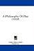 A Philosophy Of Play (1920)