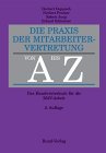 Die Praxis der Mitarbeitervertretung von A bis Z: Das Handwörterbuch für die MAV-Arbeit