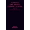 Das Jenseits der Philosophie: Wider das dualistische Erkenntnisprinzip