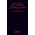 Das Jenseits der Philosophie: Wider das dualistische Erkenntnisprinzip