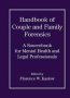 The Handbook of Couple and Family Forensics
 A Sourcebook for Mental Health and Legal Professionals (Wiley Series in Couples and Family Dynamics and Treatment),
