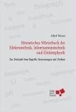 Historisches W�rterbuch der Elektrotechnik, Informationstechnik und Elektrophysik