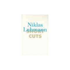 Short Cuts 1. Niklas Luhmann