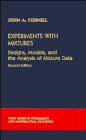 Experiments with Mixtures: Designs, Models, and the Analysis of Mixture Data (Wiley Series in Probability and Statistics), by John A. Corn