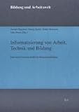 Produkt-Bild: Informatisierung von Arbeit, Technik und Bildung: Eine berufswissenschaftliche Bestandsaufnahme