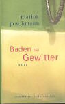 Baden bei Gewitter - Marion Poschmann