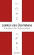Lexikon des �berlebens. Handbuch f�r Krisenzeiten