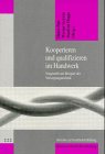 Produkt-Bild: Kooperieren und qualifizieren im Handwerk. Vorgestellt am Beispiel der Versorgungstechnik