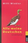 Alle meine Deutschen - Ein Bestiarium. - Willi Winkler