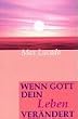 Wenn Gott dein Leben ver�ndert