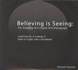 Believing Is Seeing: Lighting On A Laptop II: How to Light Like a Sunbeam (Tutorial DVD - 3 Disc for Photoshop CS3)