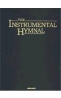 The Instrumental Hymnal: Book 7 : B-Flat Tenor Saxophone/Bass Clarinet/Baritone Treble Clef/B-Flat Melody The Instrumental Hymnal: Book 7 : B-Flat Tenor Saxophone/Bass Clarinet/Baritone Treble Clef/B-Flat Melody