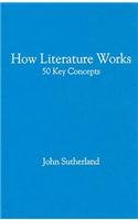 How Literature Works
