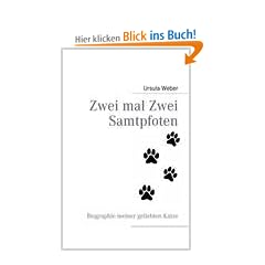 Zwei mal Zwei Samtpfoten: F�r gro�e und kleine Katzenliebhaber. Geschichten vom Leben einer ganz normalen Katze, mal aufregend, mal lustig