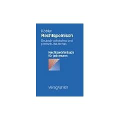 Rechtspolnisch: Deutsch-polnisches und polnisch-deutsches Rechtsw�rterbuch f�r jedermann