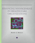Financial Management in Health Care Organizations