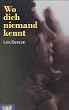 Wo dich niemand kennt