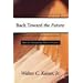 Back Toward the Future: Hints for Interpreting Biblical Prophecy