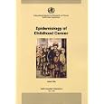 Epidemiology of Childhood Cancer (Iarc Scientific Publications, No.149) by  Julian Little