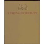 A Thing of Beauty Is (Art & Design: Academy Editions)