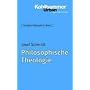 Grundkurs Philosophie: Philosophische Theologie: Grundkurs Philosophie 5: BD 5