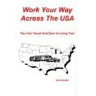 Work Your Way Across The USA: You Can Travel And Earn A Living Too!
