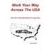 Work Your Way Across The USA: You Can Travel And Earn A Living Too!