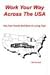 Work Your Way Across The USA: You Can Travel And Earn A Living Too!